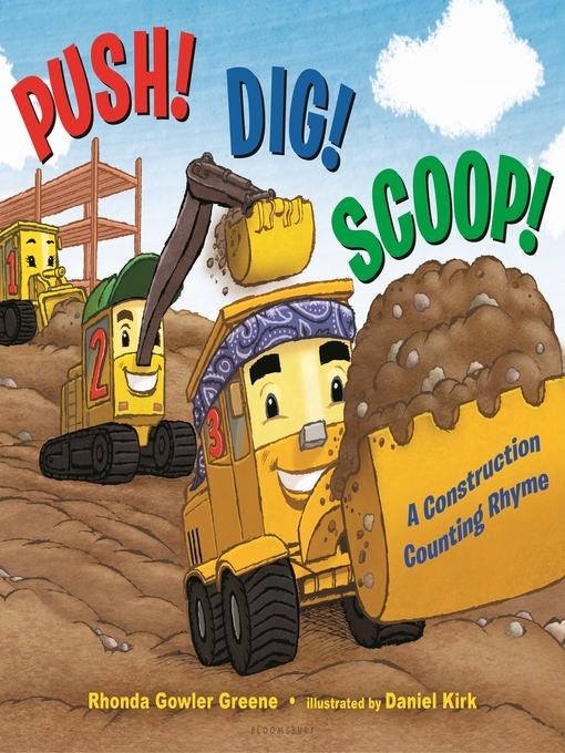 Title details for Push! Dig! Scoop! by Rhonda Gowler Greene - Available
